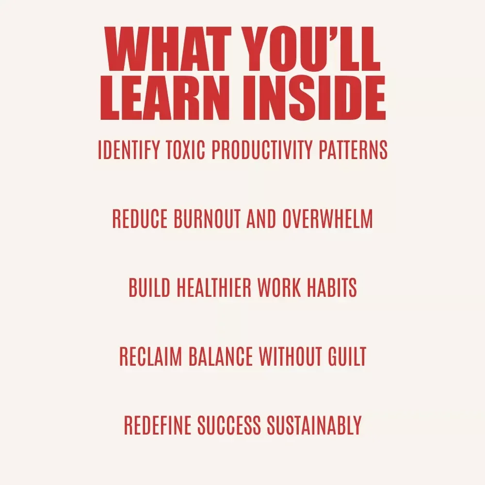 Breaking Free from Toxic Productivity: Finding Balance in a Hustle-Obsessed World – eBook Guide Answering What Is Toxic Productivity & How to Reclaim Balance