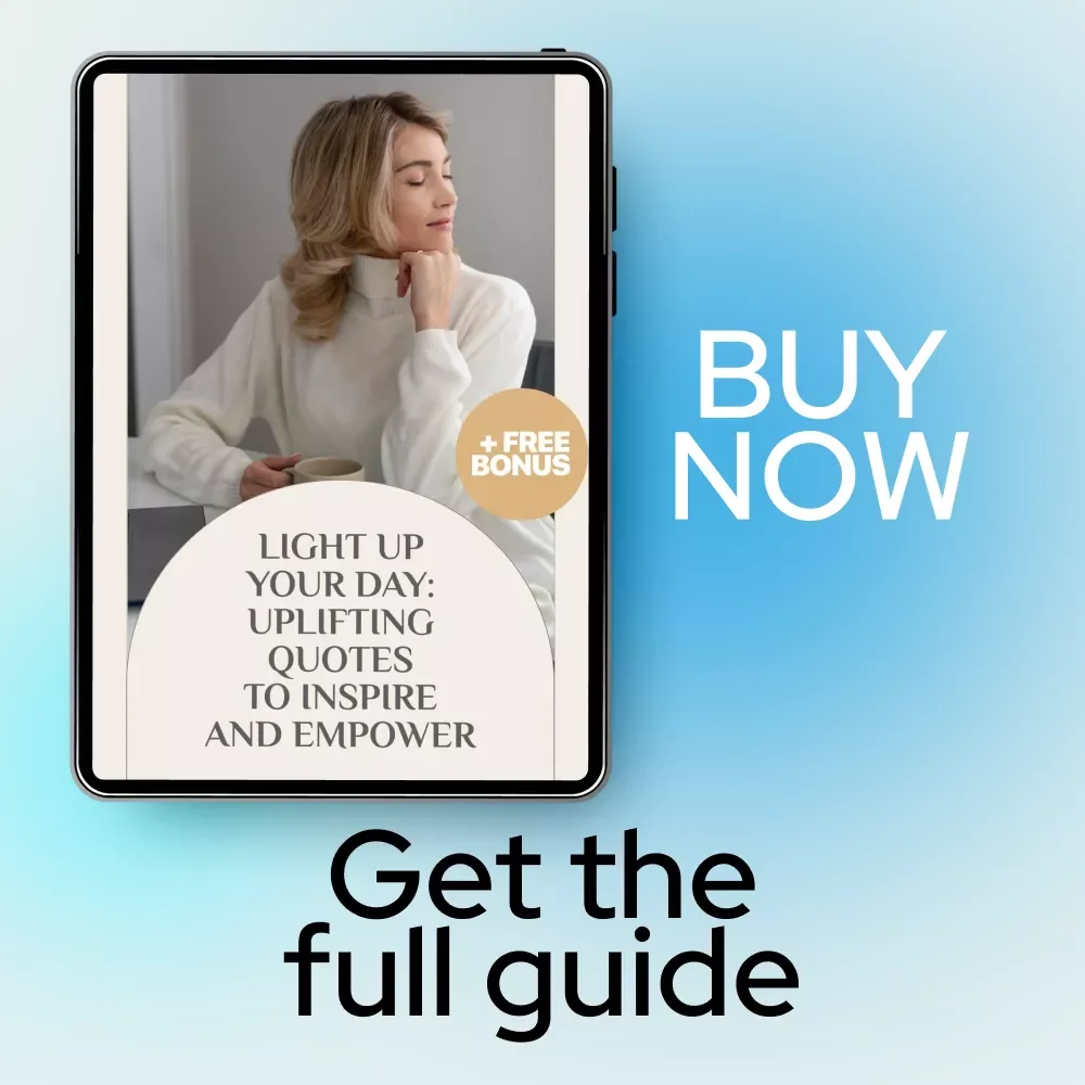 Light Up Your Day: Uplifting Quotes to Inspire and Empower | Inspirational Ebook