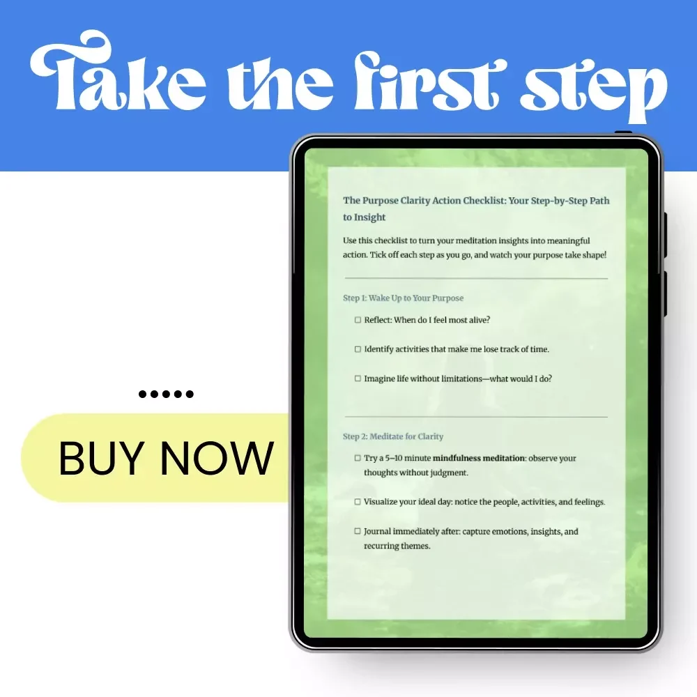 The Purpose Clarity Action Checklist: Your Step-by-Step Path to Insight | Printable Digital Checklist for Guided Meditations Focused on Purpose Clarity, Mindfulness & Personal Growth
