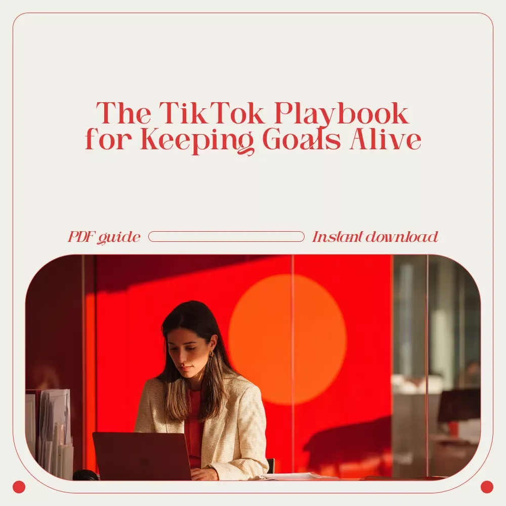 Hype & Hold: The TikTok Playbook for Keeping Goals Alive – Digital Guide on How to encourage others to stay committed to their objectives, Motivation, Accountability & Consistency Strategies