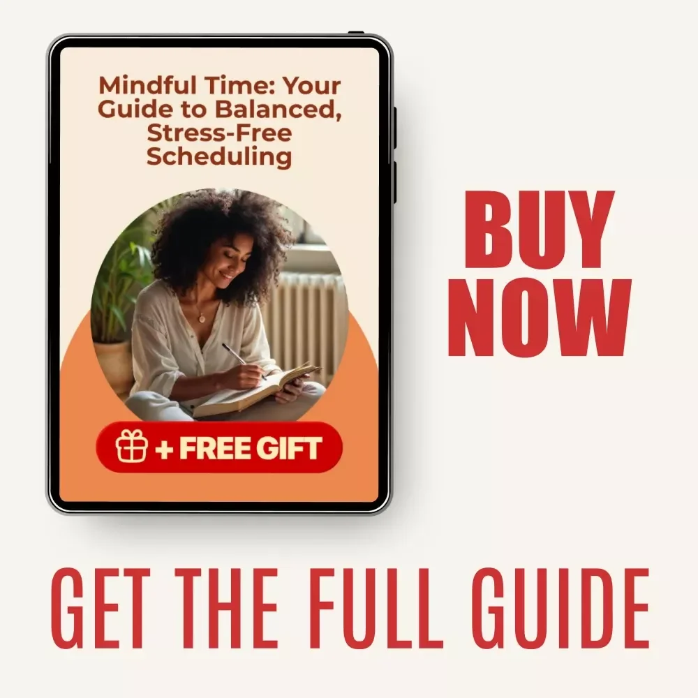 Mindful Time: Your Guide to Balanced, Stress-Free Scheduling | Mindful Scheduling Guide Ebook for Intentional Planning, Productivity, and Calm Digital Download
