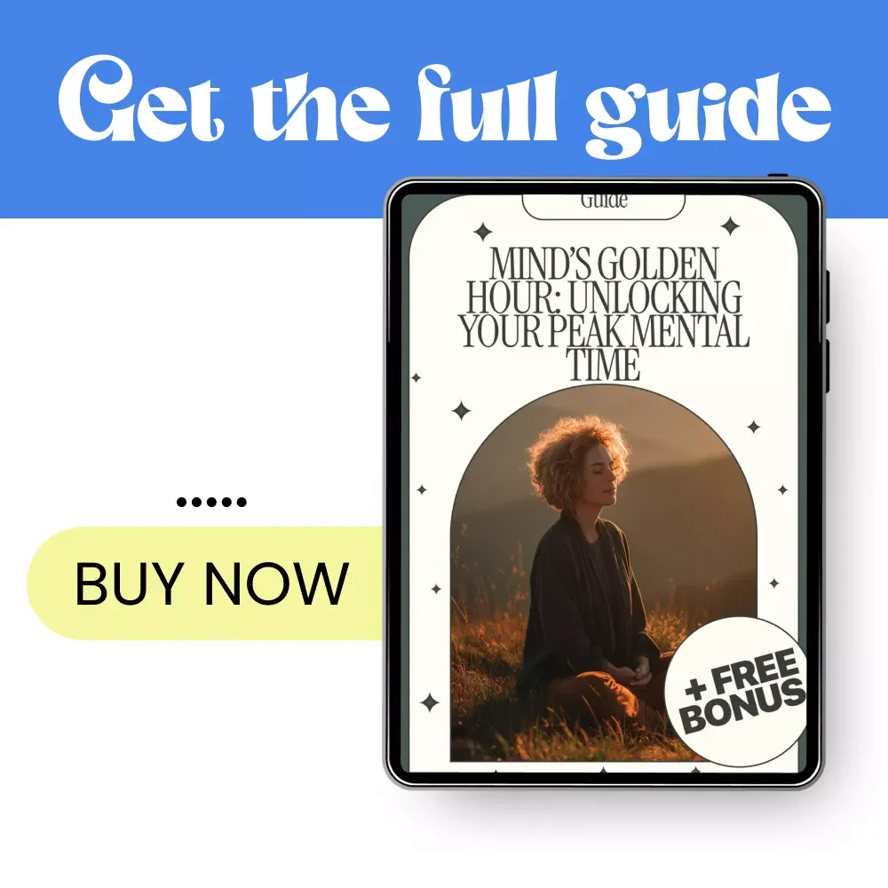 Mind’s Golden Hour: Unlocking Your Peak Mental Time – A Practical Guide on How to Find Your Peak Mental Hours for Focus, Productivity, and Smarter Work