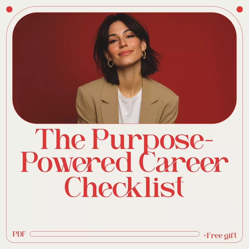 The Purpose-Powered Career Checklist | Find Meaningful Work & Learn How to Find a Job That Matches Your Purpose