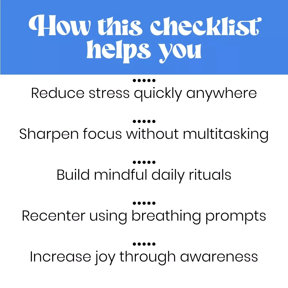 Your “Here & Now” Presence Power Checklist – How to Be More Present in the Moment, Mindfulness & Daily Awareness Digital Checklist