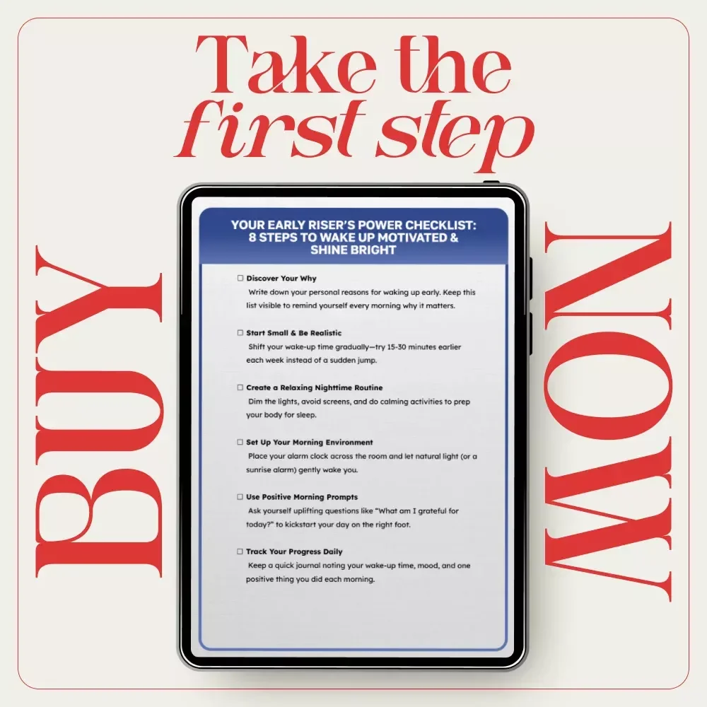 Your Early Riser’s Power Checklist: 8 Steps to Wake Up Motivated & Shine Bright – How to Motivate Yourself to Wake Up Early