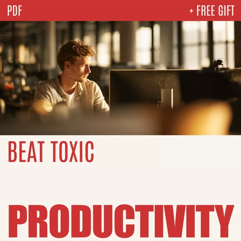 The “Beat Toxic Productivity” Checklist – A Gentle Guide on how to spot toxic productivity in your routine, Set Healthier Work Boundaries & Reclaim Balance