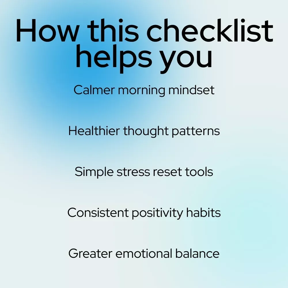 Checklist: Your Daily Boost to a Brighter, Positive Mindset | How to Improve Your Positive Mindset with Simple Daily Habits