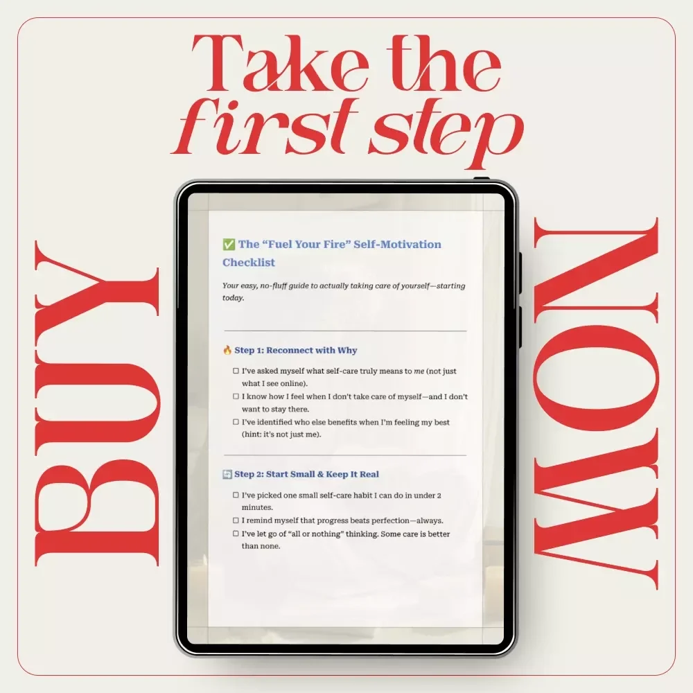 The “Fuel Your Fire” Self-Motivation Checklist | Easy Daily Self-Care Reset | how to motivate yourself to take care of yourself
