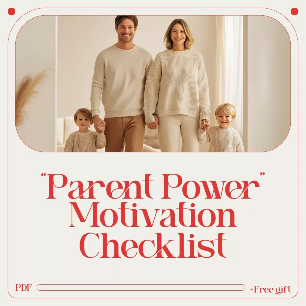 The “Parent Power” Motivation Checklist – A Simple Daily Action Plan for Busy Moms & Dads