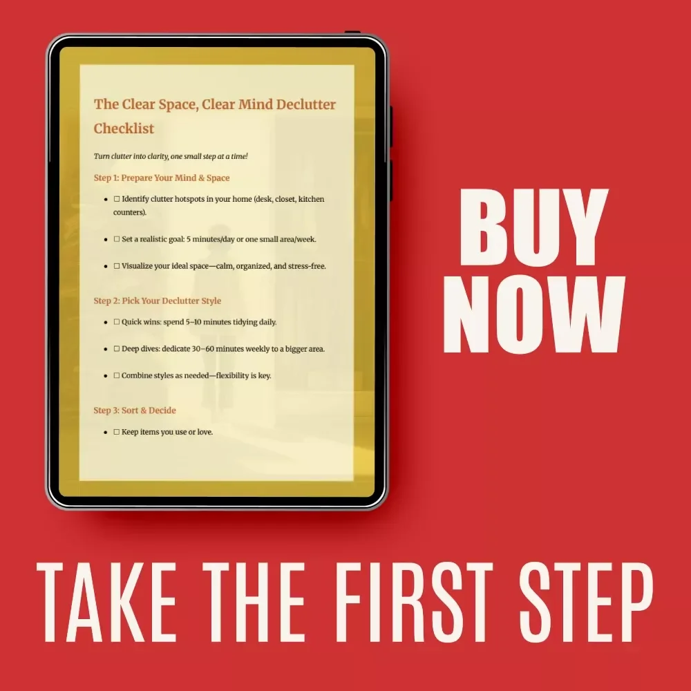 The Clear Space, Clear Mind Declutter Checklist | Simple Daily System for How to Set a Declutter Habit | Printable & Digital Minimalist Home Organization Guide