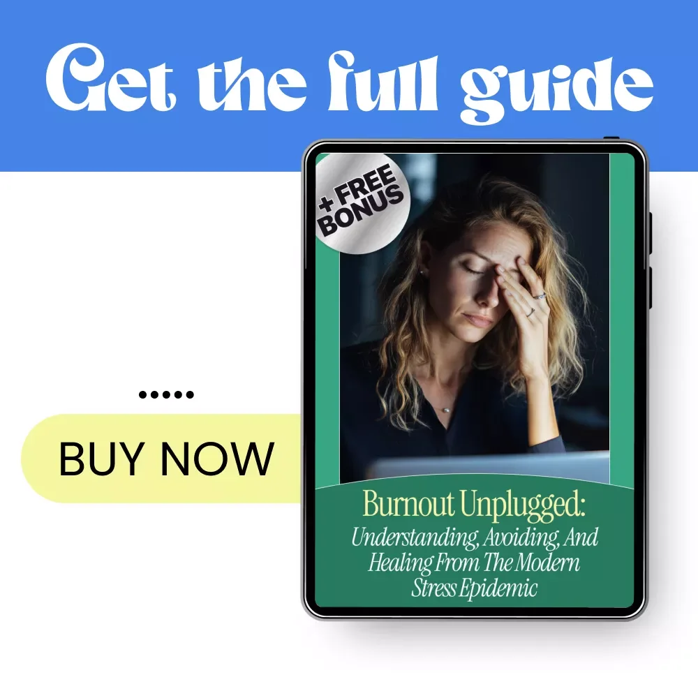 Burnout Unplugged: Understanding, Avoiding, and Healing from the Modern Stress Epidemic | What Is Burnout Syndrome eBook for Work-Life Balance, Stress Recovery & Mental Wellness