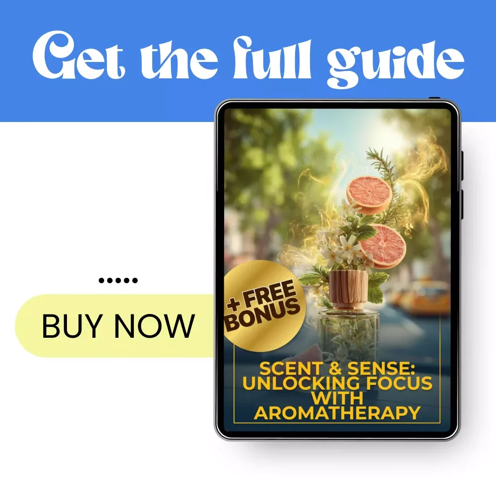 Scent & Sense: Unlocking Focus with Aromatherapy – A Practical Guide on How to Use Aromatherapy to Enhance Focus Naturally