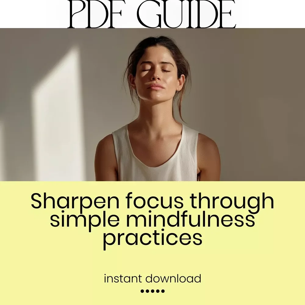 Focus in the Now: Mindfulness Meditation for a Sharper Mind | Practical Guide to Mindfulness Meditation for Focus & Mental Clarity