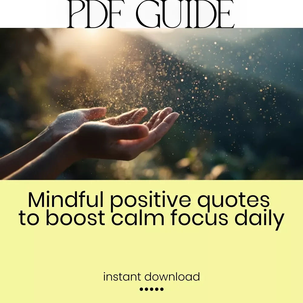 Glow Within: Mindful Positive Quotes to Uplift Your Soul and Sharpen Your Focus | Inspirational Ebook for Mindfulness, Calm, Motivation & Daily Affirmations