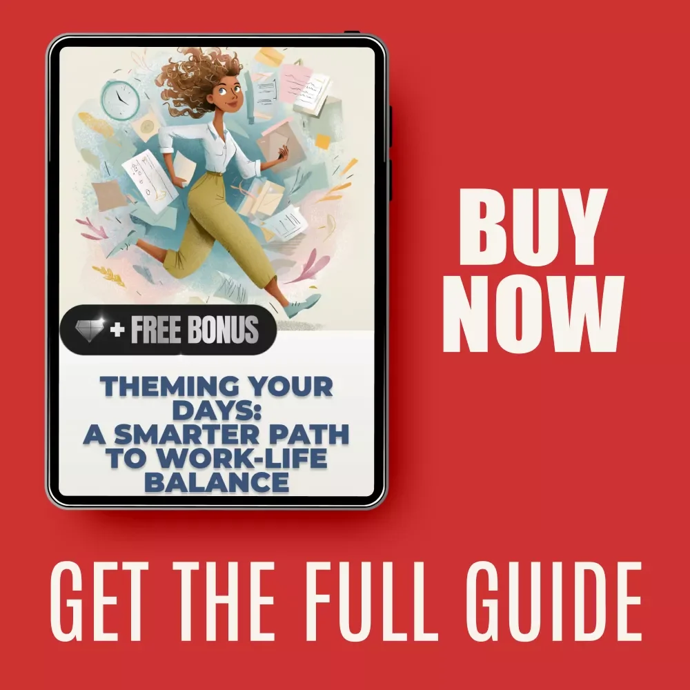 Theming Your Days: A Smarter Path to Work-Life Balance | Day Theming Guide for Focus, Balance & Sustainable Productivity