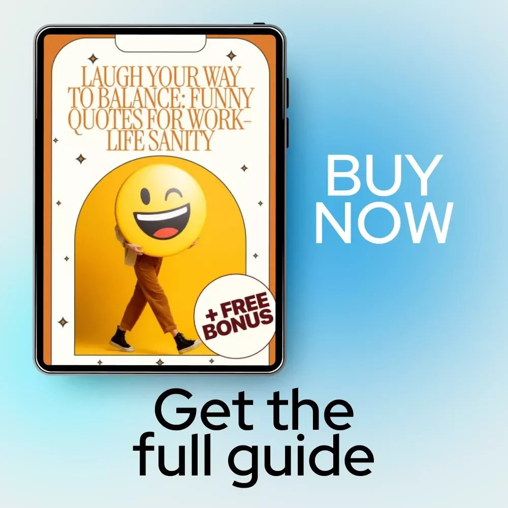 Laugh Your Way to Balance: Funny Quotes for Work-Life Sanity - Work Life Balance Funny Quotes eBook