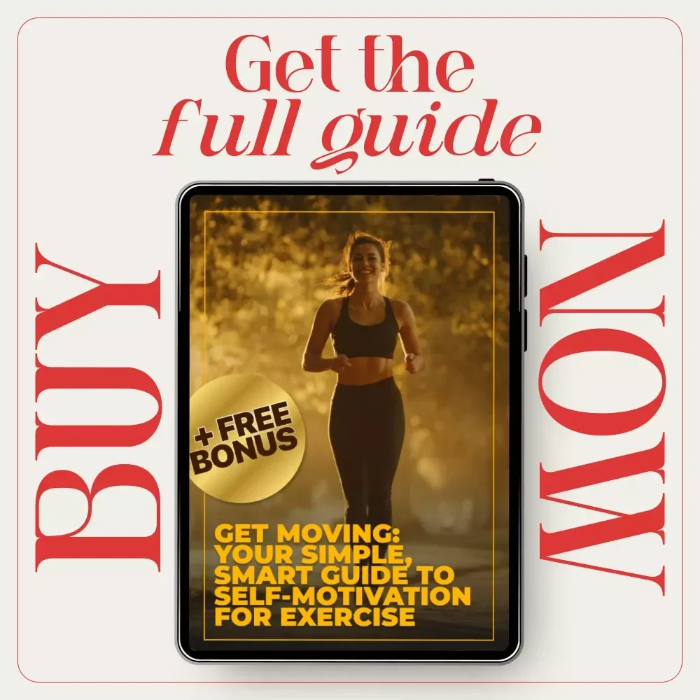 Get Moving: Your Simple, Smart Guide to Self-Motivation for Exercise – How Do I Motivate Myself to Exercise Digital Guide & Checklist
