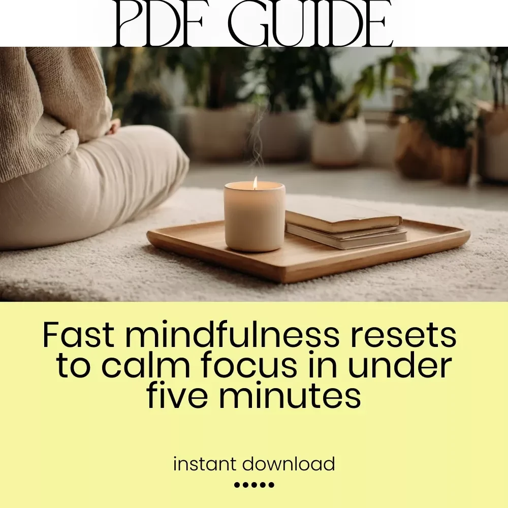 Mindful Moments: Quick Practices to Reset Your Day in Under 5 Minutes | Digital Guide for Mindfulness Practices You Can Do in Under Five Minutes | Instant Download