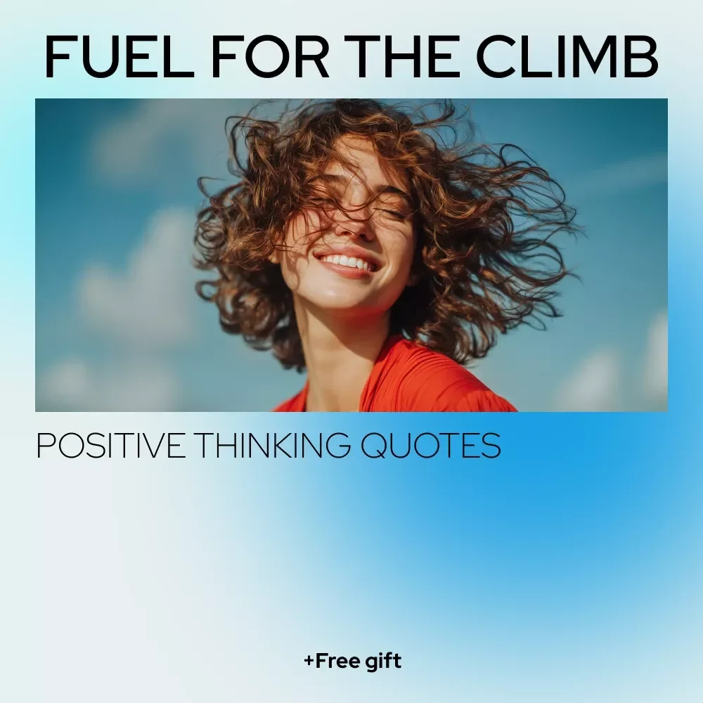 Fuel for the Climb: Positive Thinking Quotes to Spark a Successful Life | Motivational Quotes Ebook for Success Life & Positive Thinking
