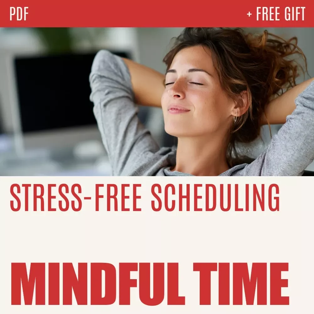 Mindful Time: Your Guide to Balanced, Stress-Free Scheduling | Mindful Scheduling Guide Ebook for Intentional Planning, Productivity, and Calm Digital Download
