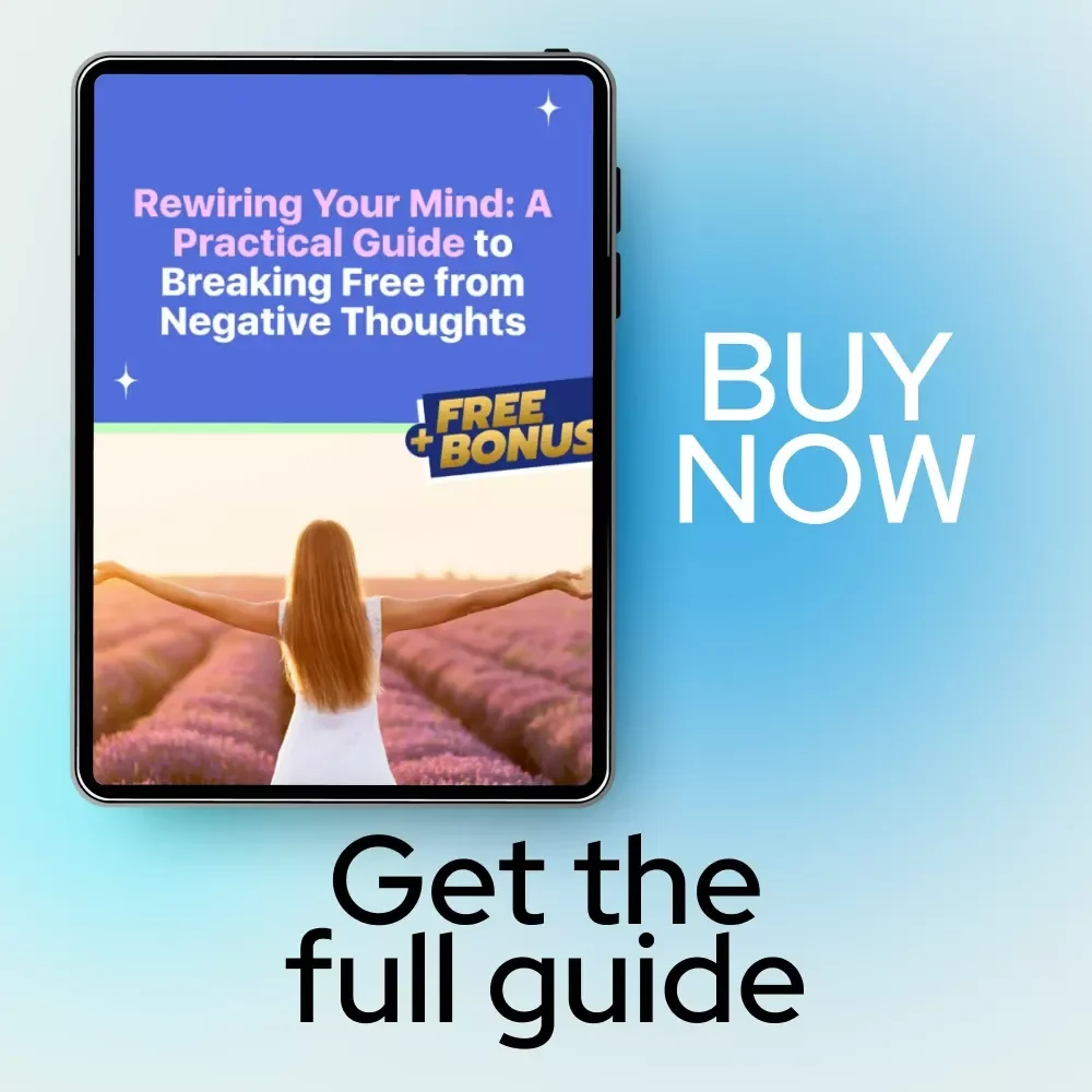 Rewiring Your Mind: A Practical Guide to Breaking Free from Negative Thoughts | Digital Guide for Mindset Growth | Self-Help PDF for how to overcome negative thoughts effectively | Mental Wellness Download