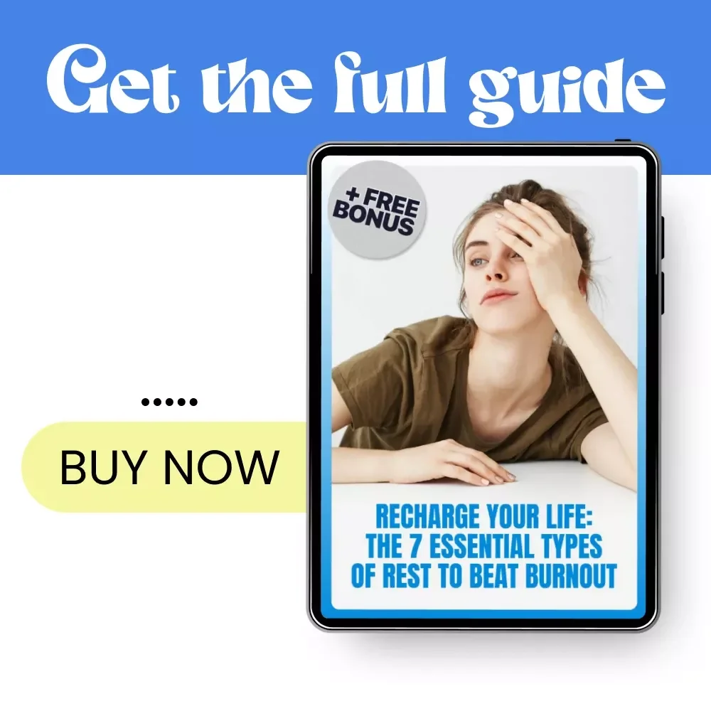 Recharge Your Life: The 7 Essential Types of Rest to Beat Burnout – A Digital Guide for Total Well-being