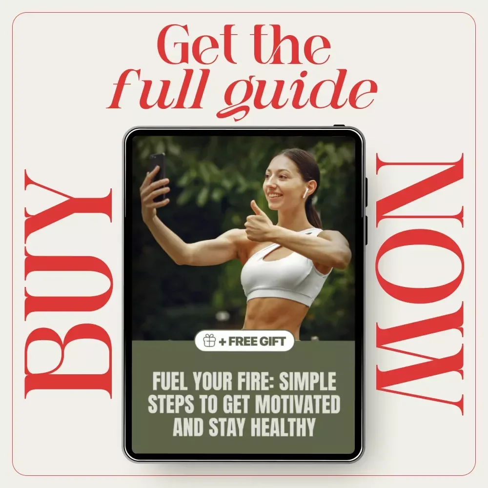 Fuel Your Fire: Simple Steps to Get Motivated and Stay Healthy — How to Get Motivated to Be Healthy Guide