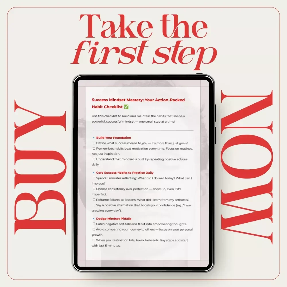 Success Mindset Mastery: Your Action-Packed Habit Checklist – Habits That Shape a Successful Mindset for Daily Growth and Personal Development