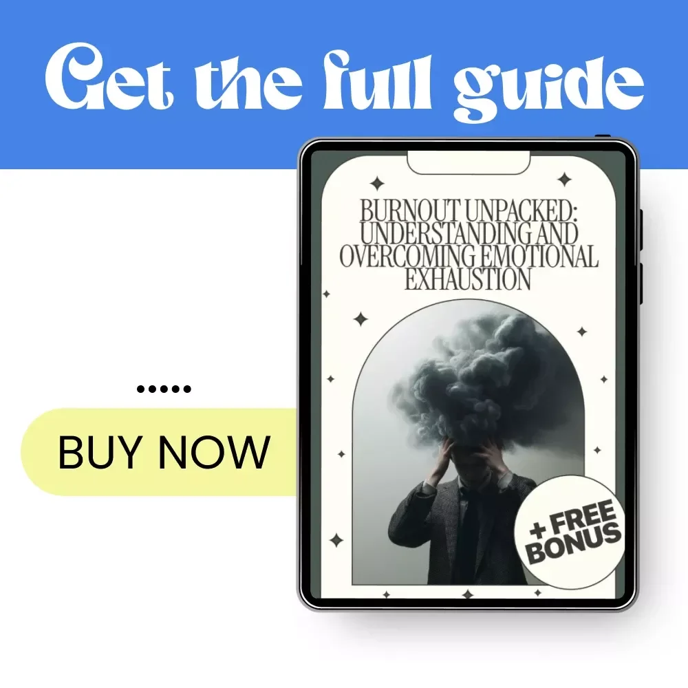 Burnout Unpacked: Understanding and Overcoming Emotional Exhaustion – A Comprehensive Guide to Emotional Burnout Syndrome, Healing Strategies, and Emotional Resilience