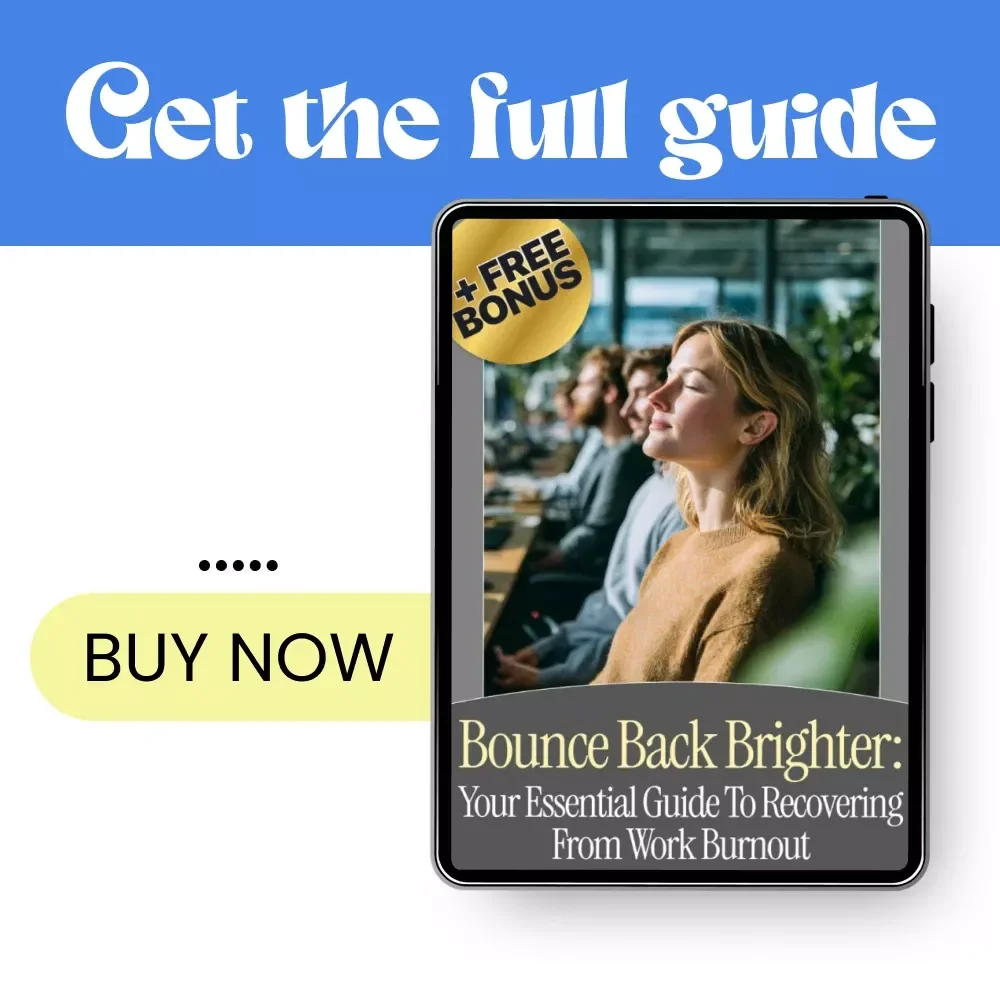 Bounce Back Brighter: Your Essential Guide to Recovering from Work Burnout — How to Recover from Work Burnout Step-by-Step eBook, Practical AI Tools & Wellness Checklist
