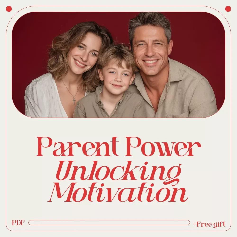 Parent Power: Unlocking Motivation for Busy Moms & Dads – Practical Guide on How to Motivate Parents with Real-Life Strategies
