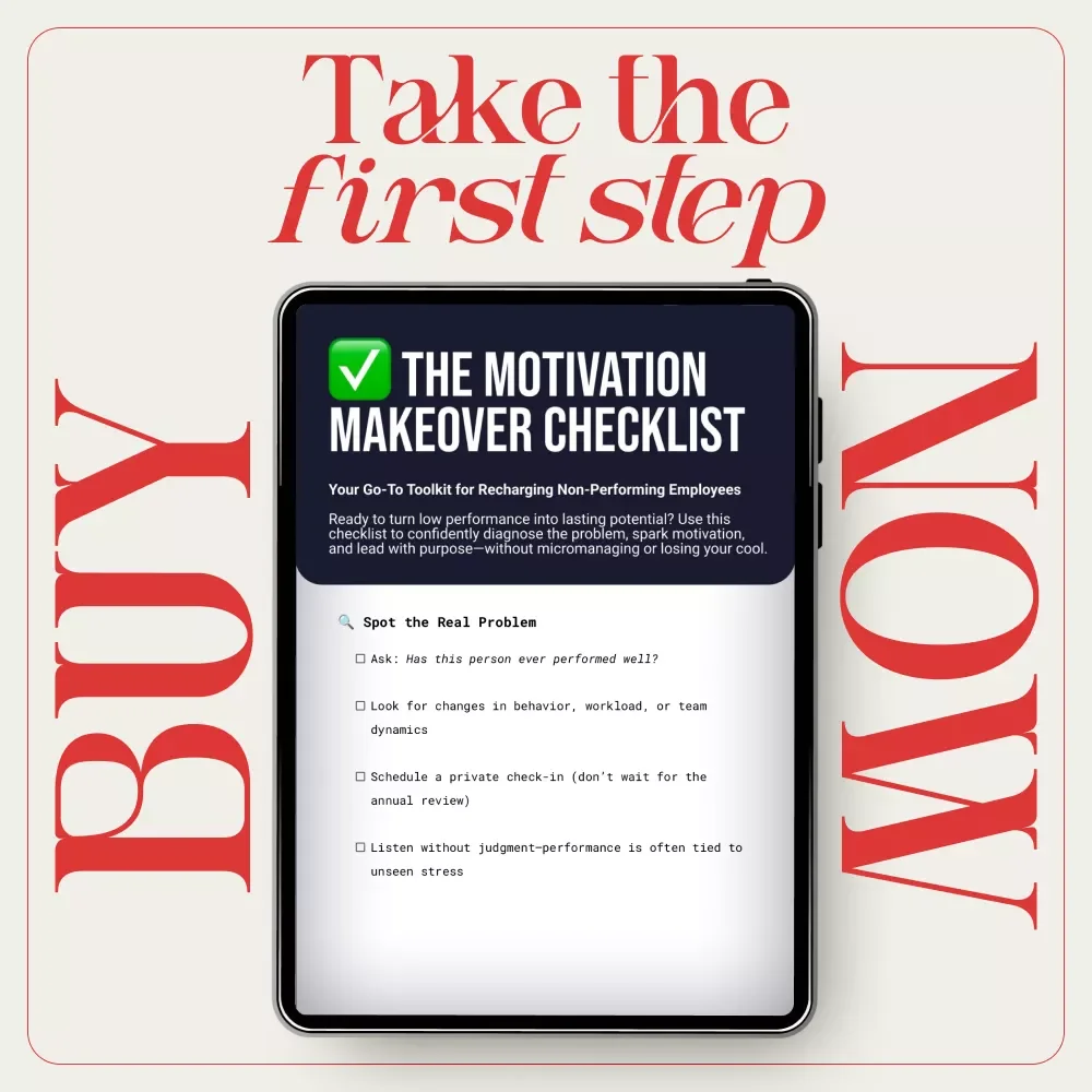 The Motivation Makeover Checklist – How to Motivate Non Performing Employees