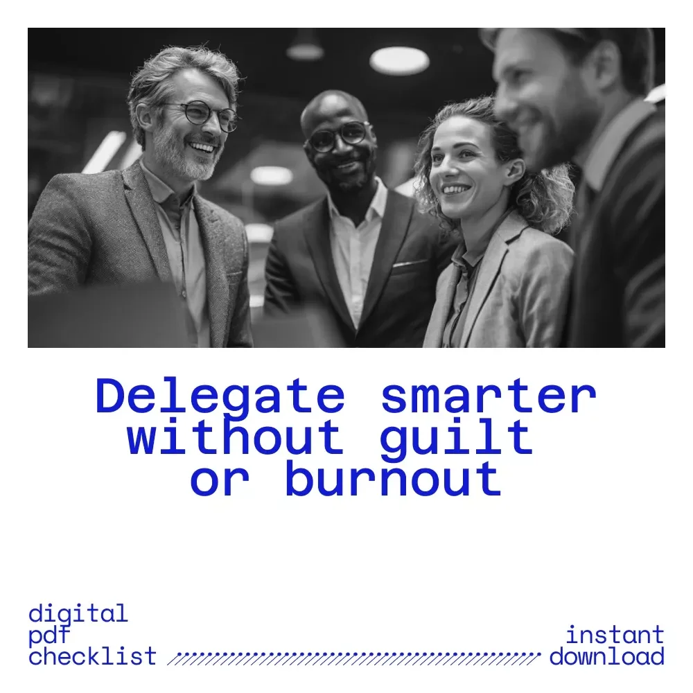 Delegate Like a Pro: Your Actionable Growth Checklist – Psychology Behind Reluctance to Delegate, Leadership Productivity, Smart Task Delegation for Entrepreneurs & Managers (Digital Download)