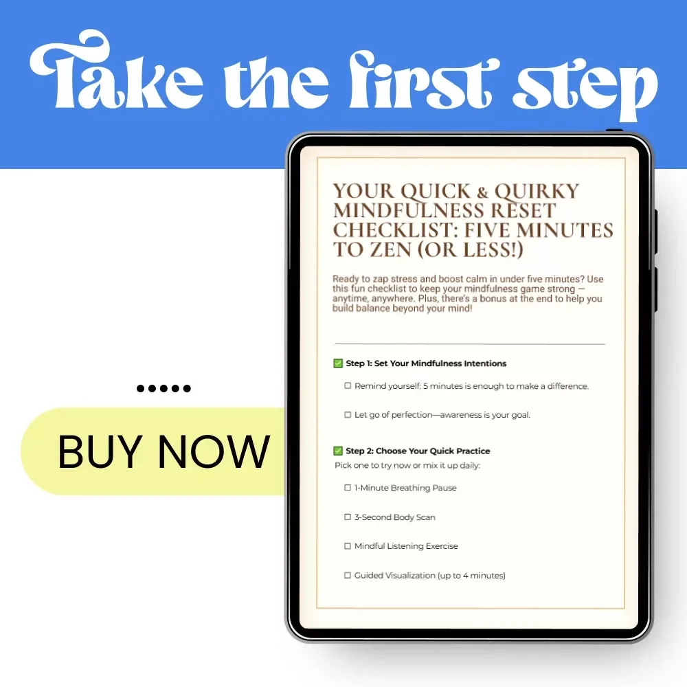 Your Quick & Quirky Mindfulness Reset Checklist: Five Minutes to Zen | Printable Digital Checklist for Mindfulness Practices You Can Do in Under Five Minutes | Instant Download