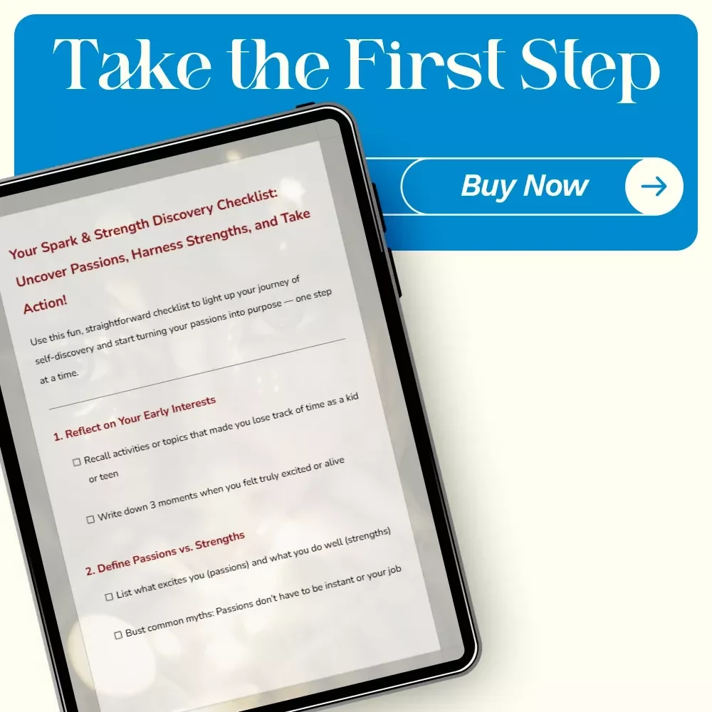 Your Spark & Strength Discovery Checklist: Uncover Passions, Harness Strengths, and Take Action – Printable Self-Discovery Tool for How to Uncover Your Passions and Strengths