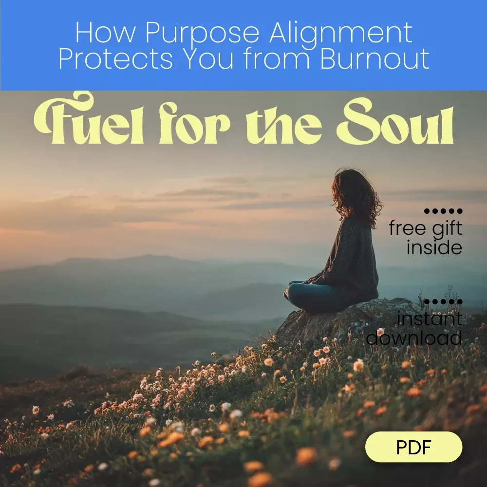 Fuel for the Soul: How Purpose Alignment Protects You from Burnout – A Comprehensive Guide to Reducing Stress and Reclaiming Balance