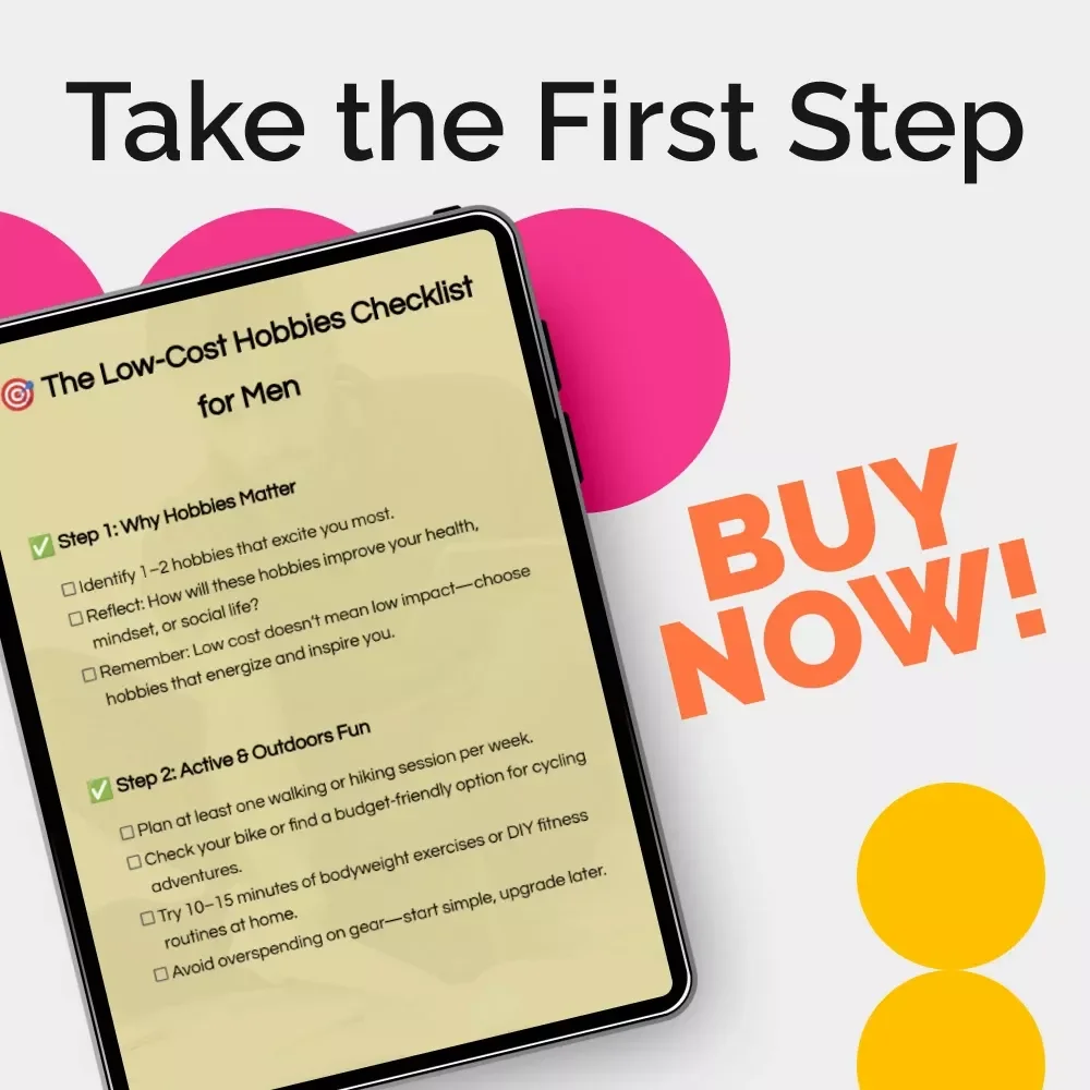 The Low-Cost Hobbies Checklist for Men | Practical Guide to Low Cost Hobbies for Men | Budget-Friendly Personal Growth Digital Download