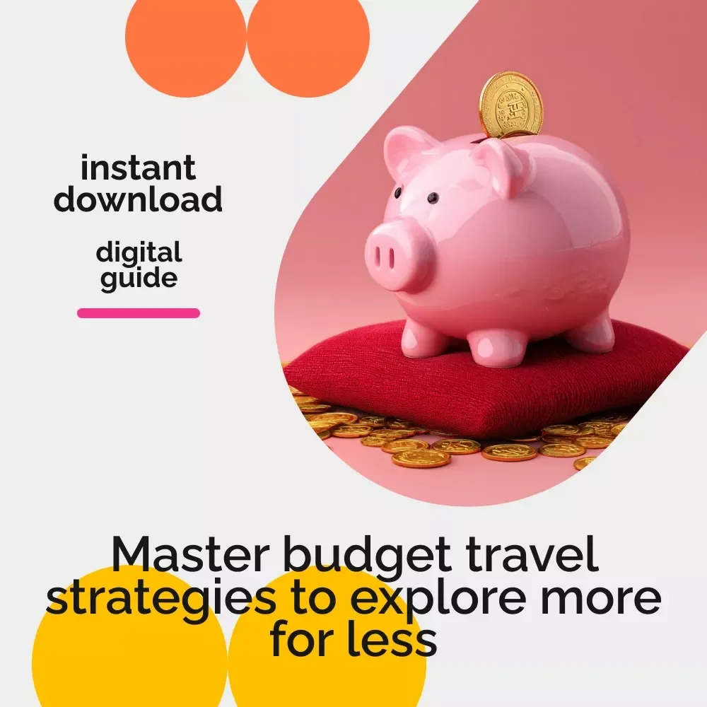 Budget Travel Hacks to Explore More for Less - The Ultimate Guide to Budget Travel