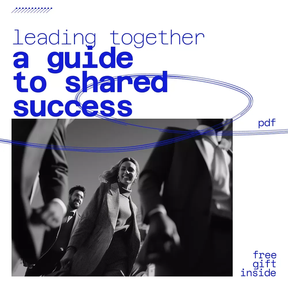 Leading Together: A Practical Guide to Shared Success – Digital Leadership Guide on How to lead others toward shared success, Team Alignment, Trust & Collaborative Growth