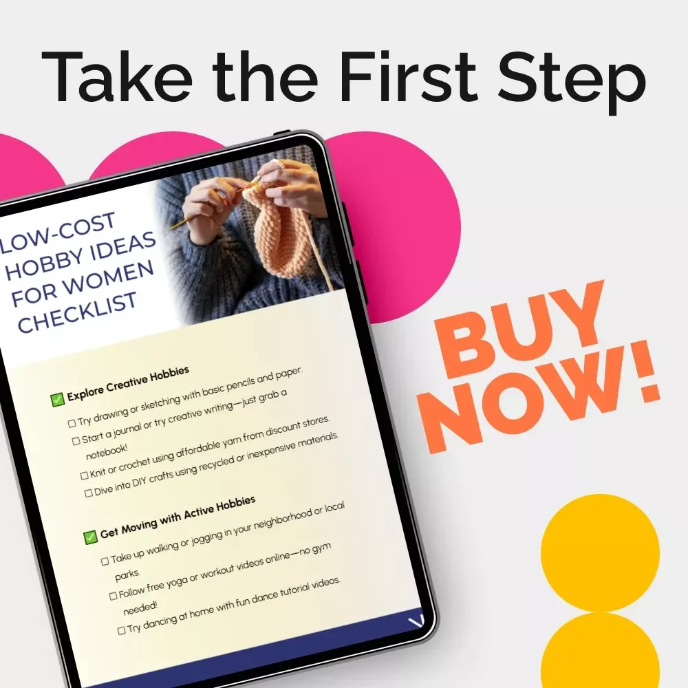 Low-Cost Hobby Ideas for Women Checklist | Budget-Friendly & Fun Low Cost Hobbies for Women | Easy Creative, Mindful & Active Hobby Guide