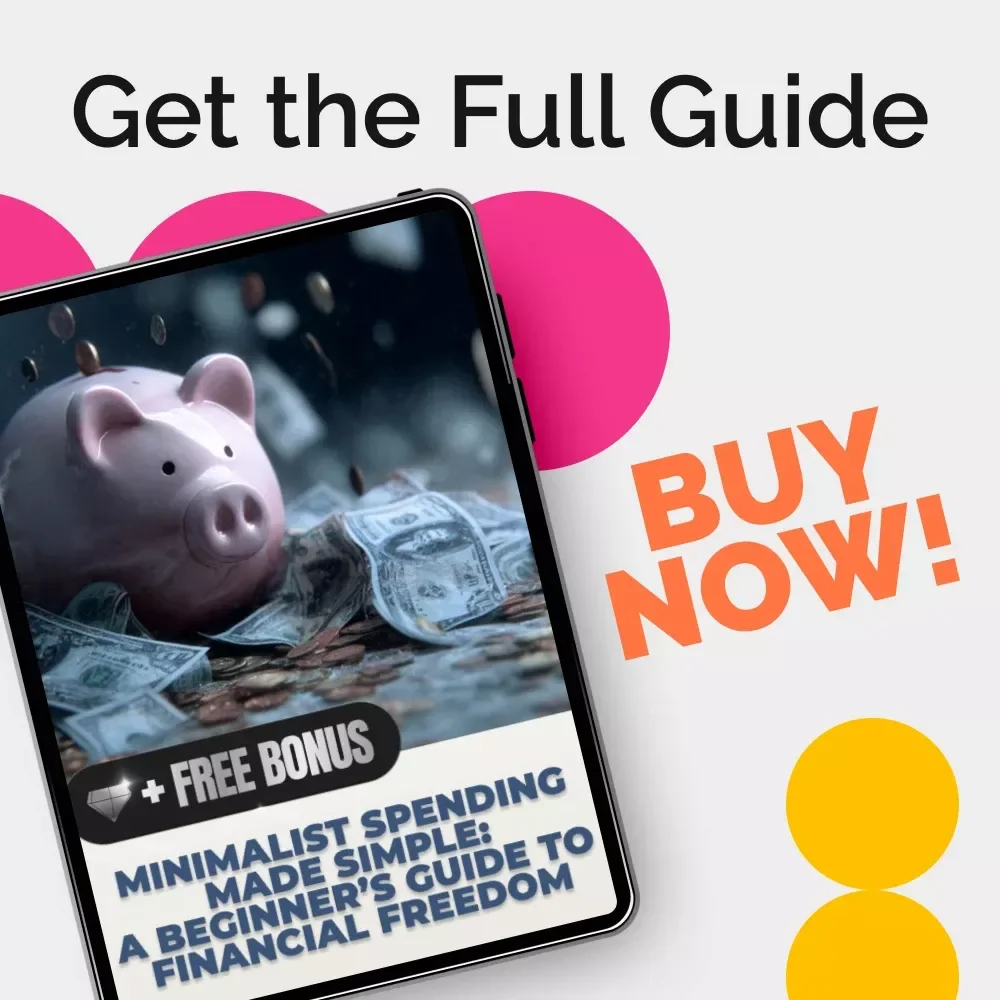 Minimalist Spending Made Simple: A Beginner’s Guide to Financial Freedom | Minimalist Spending Basics for Beginners | Budgeting Guide, Financial Clarity Workbook (Digital Download)