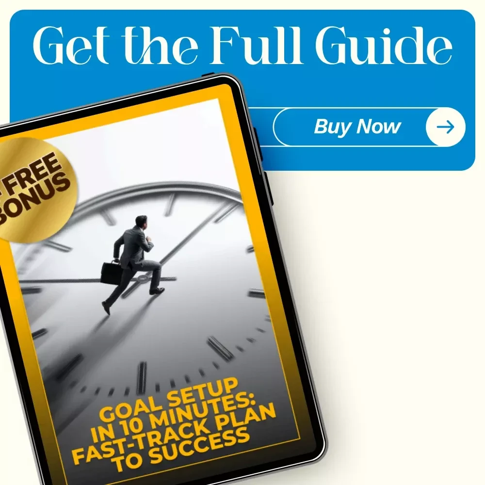 Goal Setup in 10 Minutes: Fast-Track Plan to Success - Digital Download eBook, Guide, and Checklist
