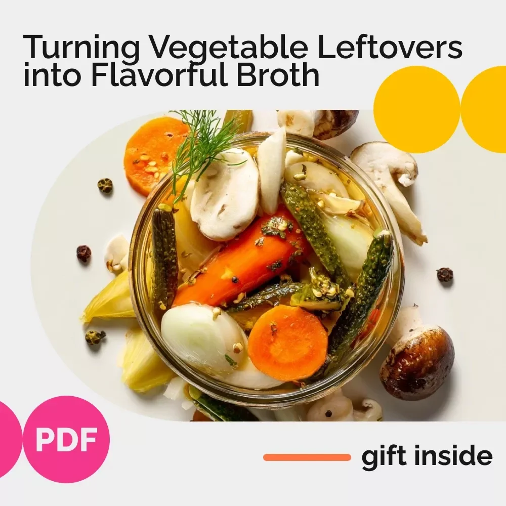 Checklist for Turning Vegetable Leftovers into Flavorful Broth - Reusing Vegetable Scraps for Delicious Homemade Broth