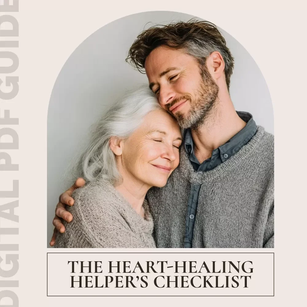 The Heart-Healing Helper’s Checklist: 7 Steps to Support a Loved One Through Emotional Pain | Helping a Loved One Heal After Emotional Pain | Digital Emotional Support Checklist
