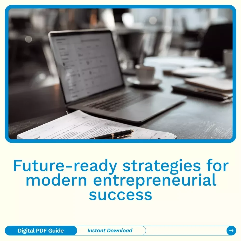 Future-Proof Hustle: Success Principles for the Modern Entrepreneur – Essential Success Principles for Modern Entrepreneurs