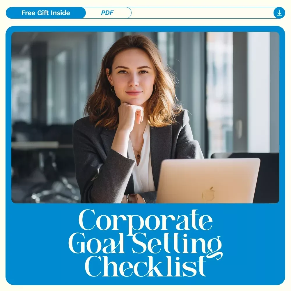 The Ultimate Corporate Goal-Setting Checklist: From “Huh?” to “Heck Yes!” – Corporate Goal Setting Made Simple