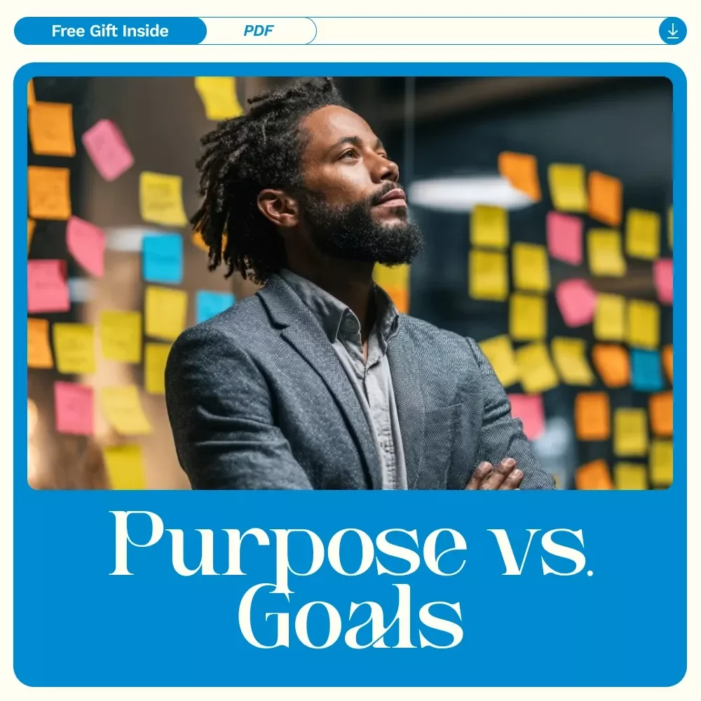 Purpose vs. Goals: Align Your Why to Win Your How – A Practical Guide to Purpose Alignment vs. Goal Setting for Clarity, Focus & Meaningful Success