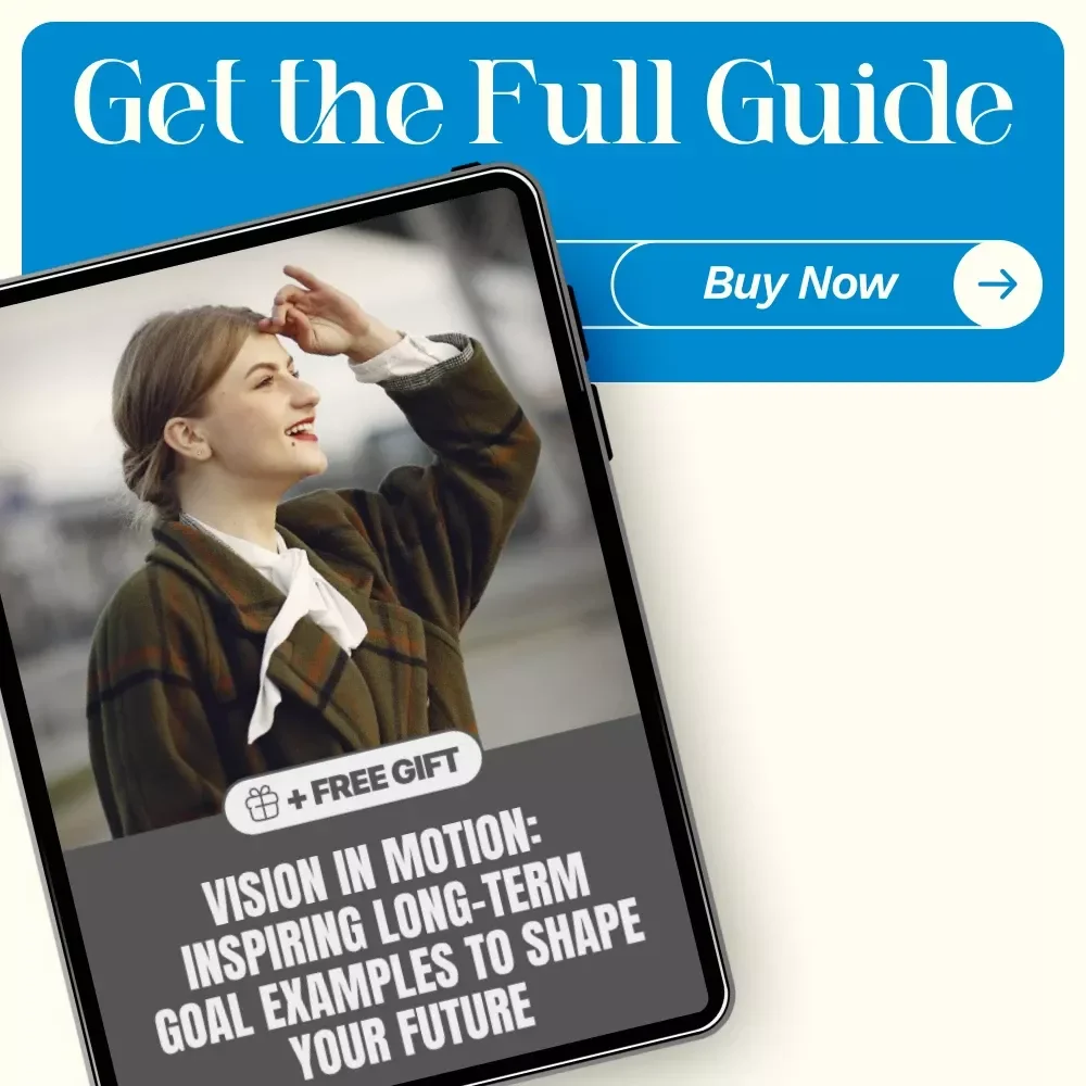 Vision in Motion: Inspiring Long-Term Goal Examples to Shape Your Future | Practical Guide with long term goals examples for Personal, Career & Financial Success