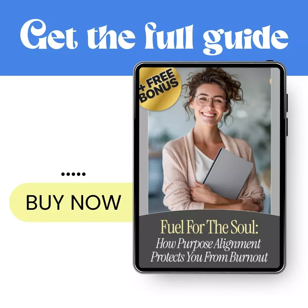 Fuel for the Soul: How Purpose Alignment Protects You from Burnout – A Comprehensive Guide to Reducing Stress and Reclaiming Balance