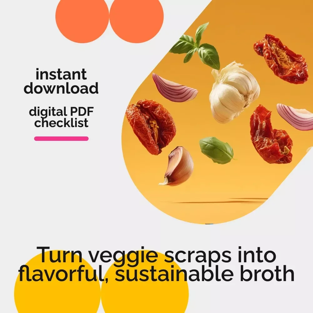 Checklist for Turning Vegetable Leftovers into Flavorful Broth - Reusing Vegetable Scraps for Delicious Homemade Broth